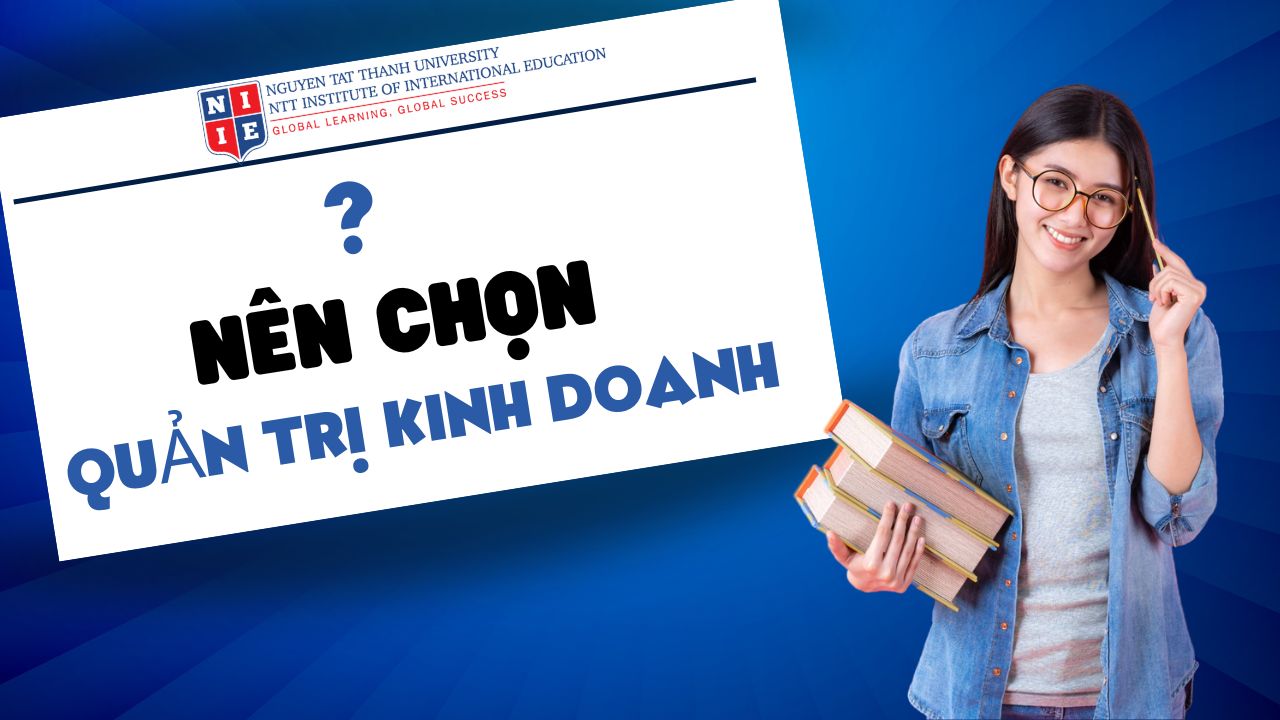 Ngành Quản Trị Kinh Doanh học gì? Ra Làm Gì? Học ở đâu?