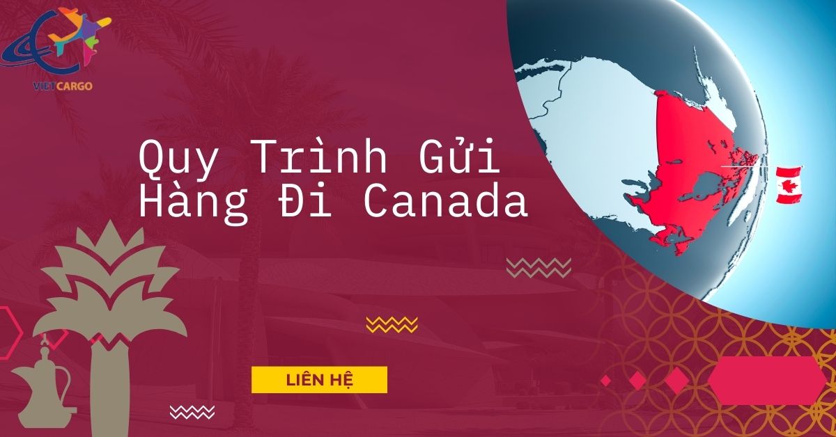 Gửi hàng đi Canada an toàn qua dịch vụ chuyên nghiệp
