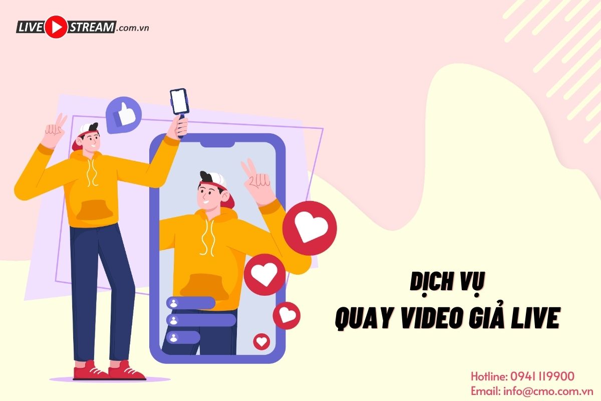 Dịch Vụ Quay Video Giả Live