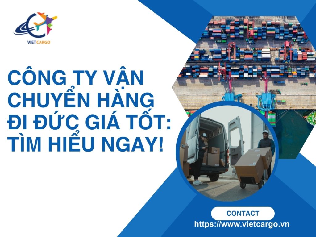 Các loại hàng hóa phù hợp để vận chuyển đi Đức qua VietCargo