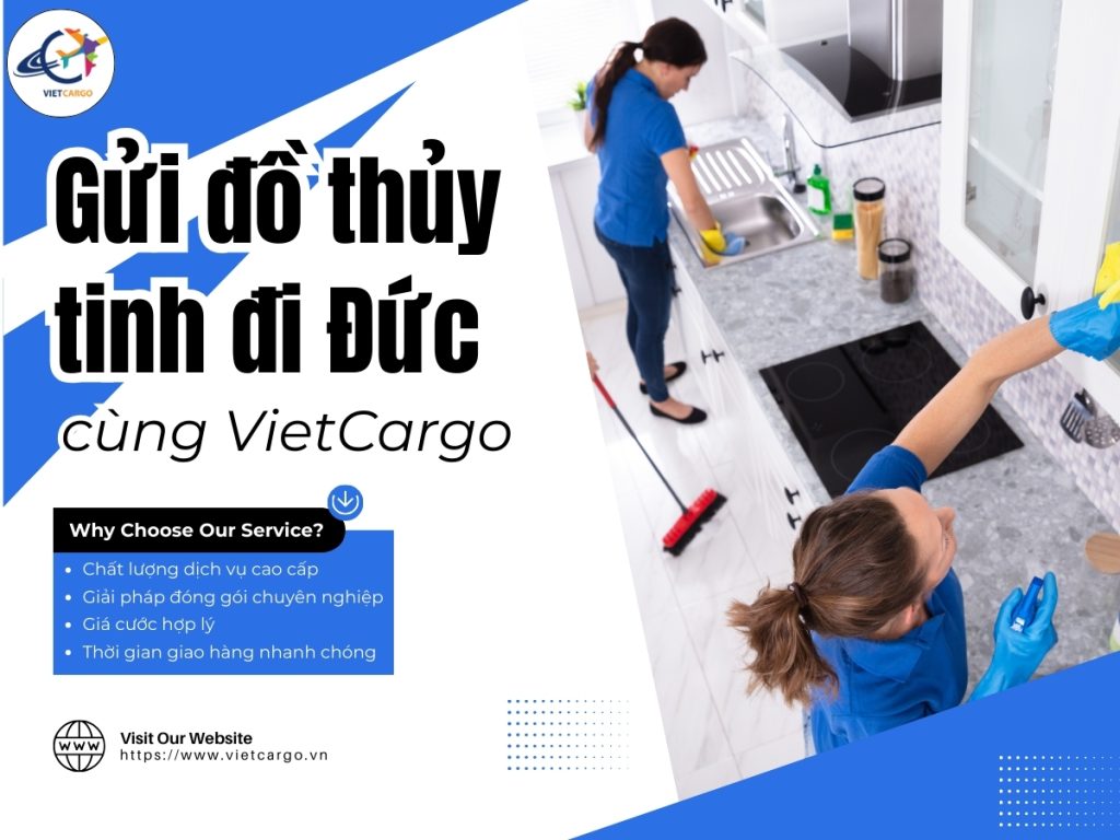 Gửi đồ thủy tinh đi Đức an toàn cùng VietCargo