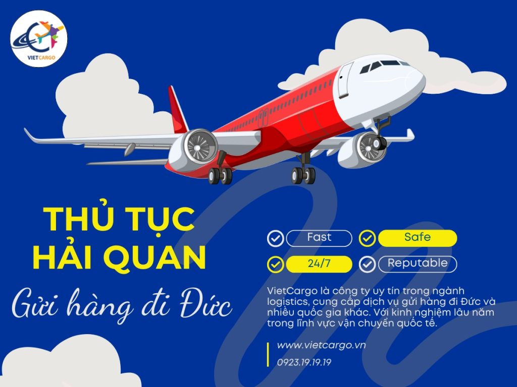 Các thủ tục hải quan gửi hàng đi Đức cần thiết cần gì?