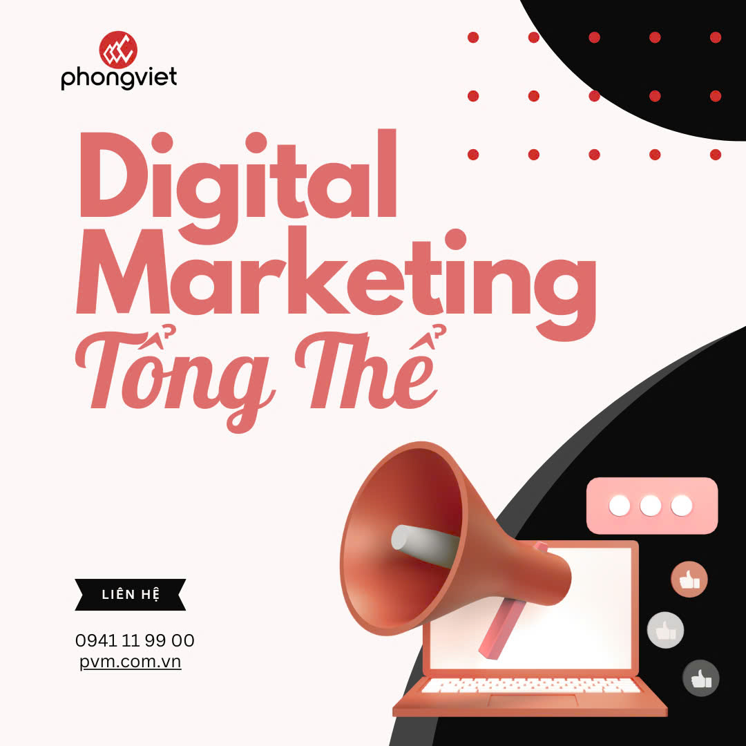 Dịch vụ Digital Marketing tổng thể - Giải pháp từ Phong Việt